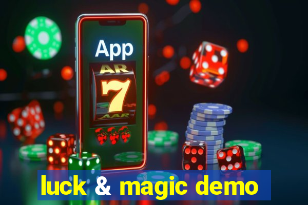 luck & magic demo